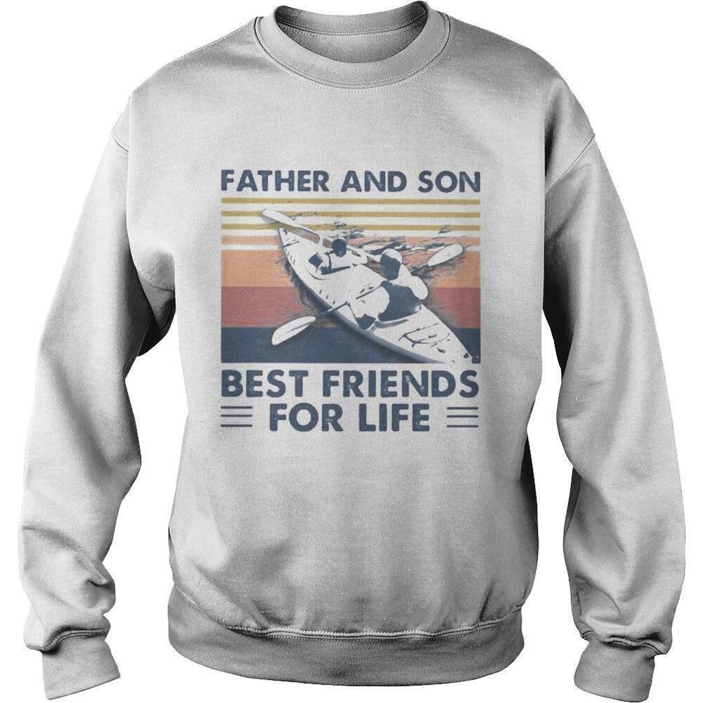 Kayaking Father And Son Best Friends For LifeRetro Sweatshirt